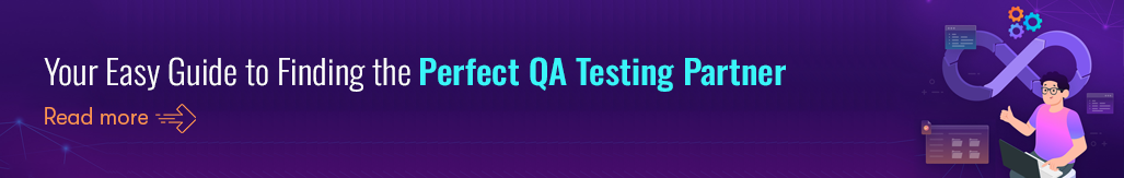 Your Easy Guide to Finding the Perfect QA Testing Partner.png